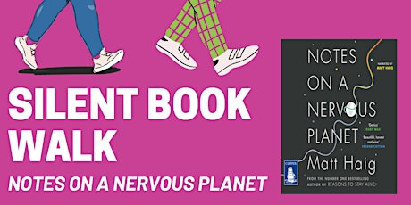 Silent Book Walk - Matt Haig's Notes on a Nervous Planet