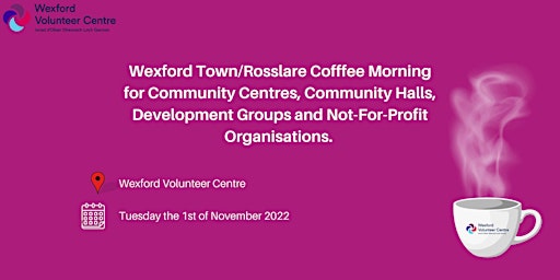 Wexford Town Coffee Morning for Not-For-Profit Organisations