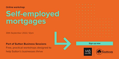 Sutton Business Sessions: Self Employment Mortgages