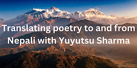 Translating poetry to and from Nepali  with Yuyutsu Sharma