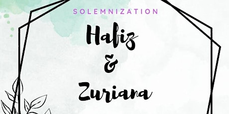 Solemnization | Hafiz & Zuriana