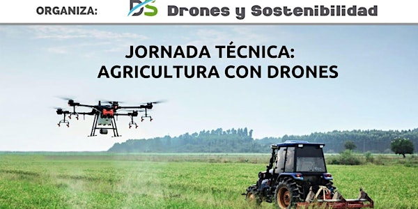 JORNADA TÉCNICA DE AGRICULTURA CON DRONES