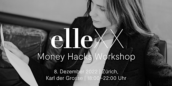 elleXX Money Hacks Workshop – Wir bereichern Frauen