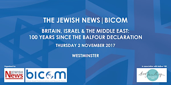 The Jewish News/BICOM Balfour Centenary Conference 2017