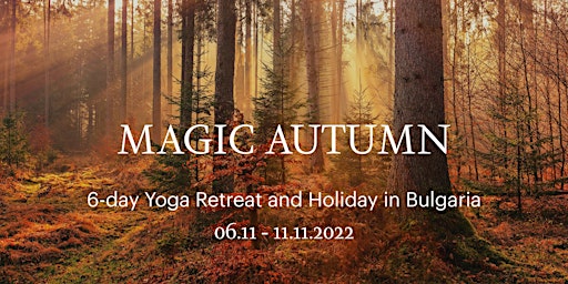 Magic Autumn Yoga Retreat & Holiday in Bulgaria