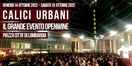 MILANO WINE WEEK - Piazza Regione Lombardia - CALICI URBANI