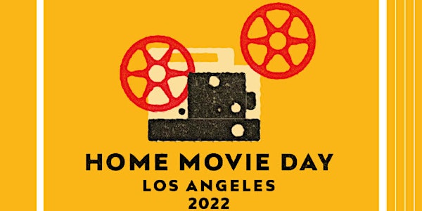 Home Movie Day Los Angeles 2022