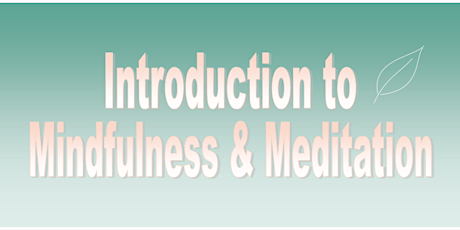 Introduction to Mindfulness & Meditation