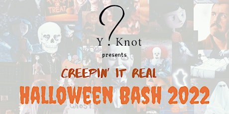Y?KNOT'S CREEPIN' IT REAL- HALLOWEEN PARTY