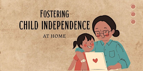 Fostering Child Independence At Home