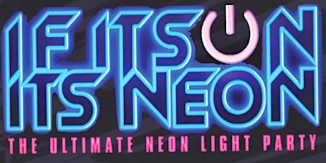 IF ITS ON ITS NEON PARTY @ BOCA RESTO | SAT. SEPT. 23RD primary image
