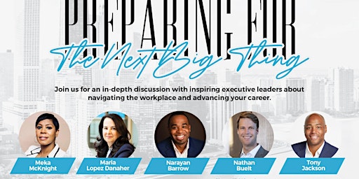 Preparing for the Next Best Thing: An Executive Leadership Panel Discussion