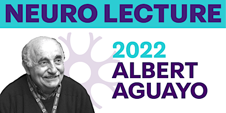 The Albert Aguayo Lecture