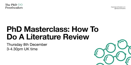 PhD Masterclass: How to Do A Literature Review - December 2022