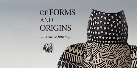 Incontra i designer di "Of forms and origins: a creative journey"