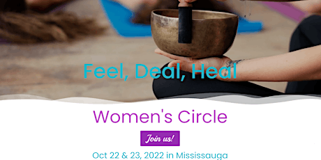 Feel, Deal, Heal 2-day Women's Circle