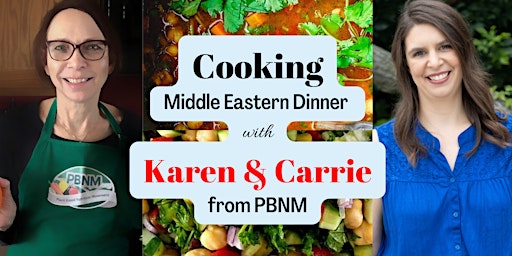 Cooking Middle Eastern Dinner with Karen & Carrie from PBNM