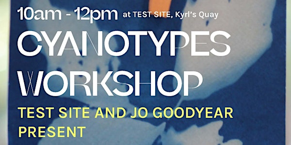 Cyanotype Workshop with Aoife Desmond