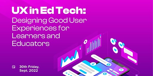 UX in Edtech: Designing Good User Experiences for Learners and Educators