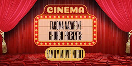 Canceled!!! Tacoma Nazarene Church Family Movie Night primary image