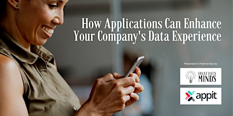 How Web and Mobile Applications Can Enhance Your Company’s Data Experience