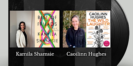 Caoilinn in Conversation: Kamila Shamsie and Caoilinn Hughes