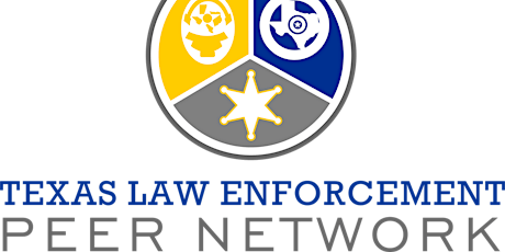 The Texas Law Enforcement Peer Network  TCOLE# 6400 Peer to Peer Training