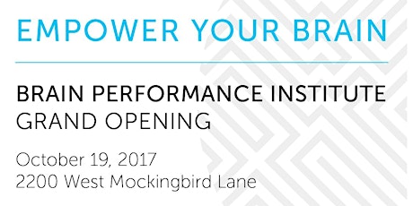 Brain Performance Institute Grand Opening Public Open House primary image