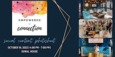 Empowered by Connection Social Content + Lifestyle Photoshoot | Oct 2022