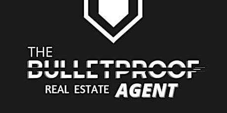 The Bullet Proof Real Estate Agent