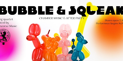 Bubble & Squeak: Chamber Music + After Party at 8 Wyckoff
