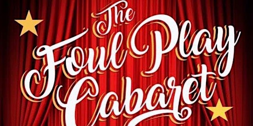 Foul Play Cabaret at The Joint