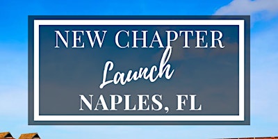 Naples, FL Chapter Launch - Women's Business League