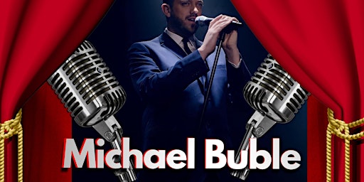Michael Bublé Tribute Night & Christmas Market