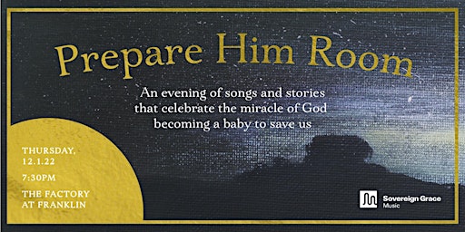 Prepare Him Room: An Evening of Songs & Stories with Sovereign Grace Music