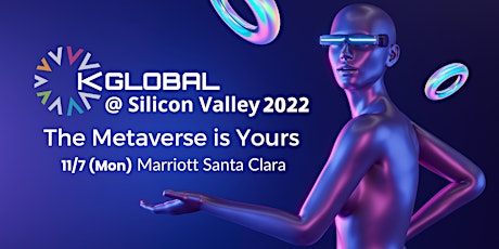 K-Global @ Silicon Valley 2022