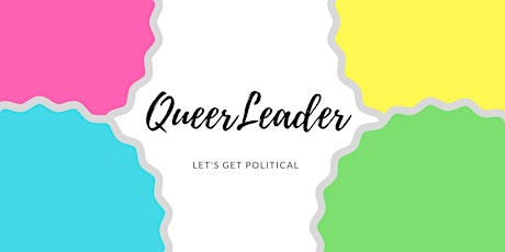 #QueerLeader-An LGBTQ Politics Panel Discussion