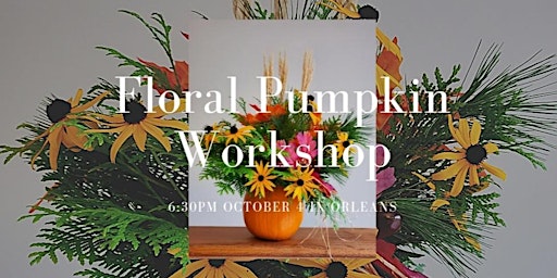 Floral Pumpkin Workshop East End