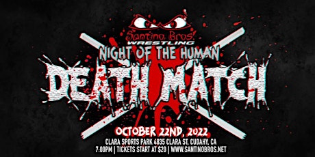 Santino Bros. Pro Wrestling: Night of the Human Deathmatch