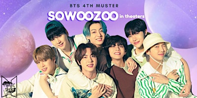 BTS 4th Muster: Sowoozoo  in Theaters
