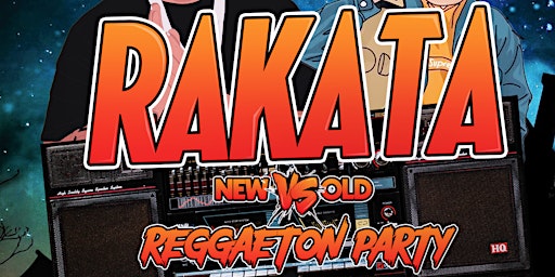 Rakata - A NEW vs OLD Reggaeton Party