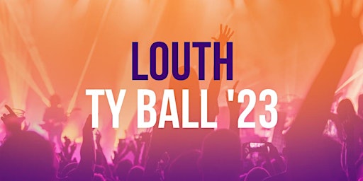 Louth TY Ball '23