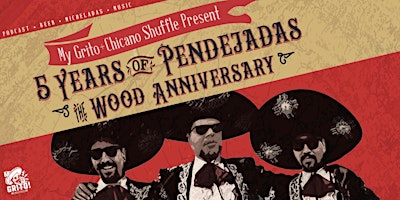 Chicano Shuffle: 5 Years of Pendejadas