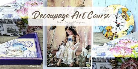 Decoupage Art Course by Danica Yip - TP20221124DAC