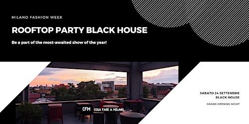 FASHION WEEK - ROOFTOP Party - BLACK HOUSE