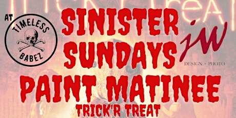 Sinister Sundays Paint Matinee Trick'r Treat