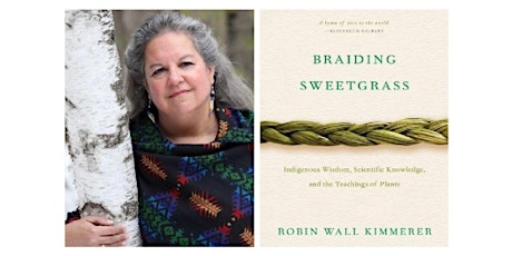 Virtual Book Group, Robin Wall Kimmerer, Braiding Sweetgrass, sections 2&3