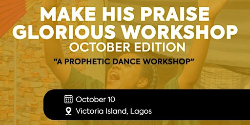 Glorious Expressions Prophetic Dance Workshop October 2022