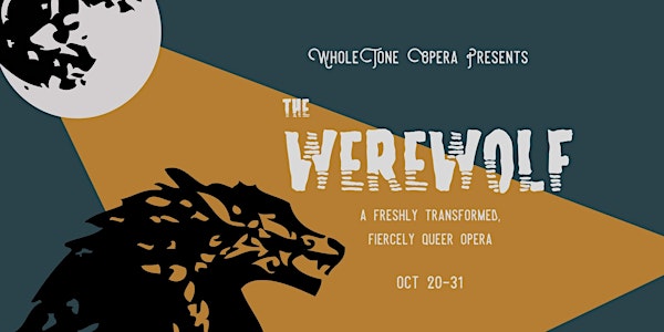 WholeTone Opera & The Rockwell present THE WEREWOLF