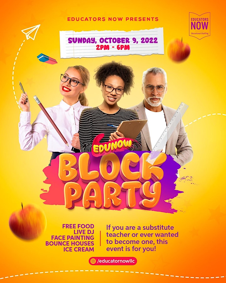 EDUCATORS NOW PRESENTS:  EduNow BLOCK PARTY (FREE FOOD AND DRINKS!) image
